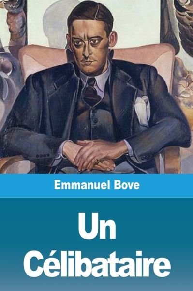 Cover for Emmanuel Bove · Un Celibataire (Taschenbuch) (2020)