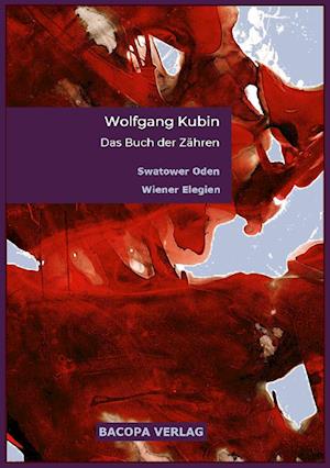 Cover for Wolfgang Kubin · Das Buch der Zähren. (Book) (2023)