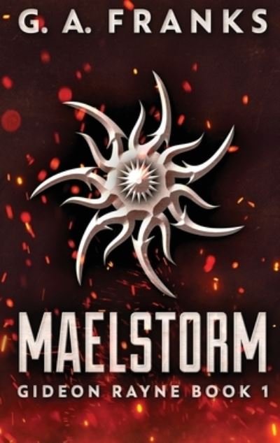 Cover for G a Franks · Maelstorm (Hardcover Book) (2021)