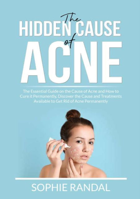 Cover for Sophie Randal · The Hidden Cause of Acne (Pocketbok) (2021)