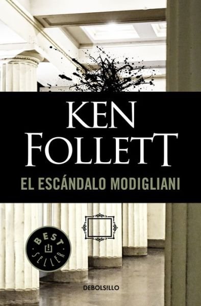 Cover for Ken Follett · El escándalo Modigliani (Book) [Primera edición. edition] (2018)