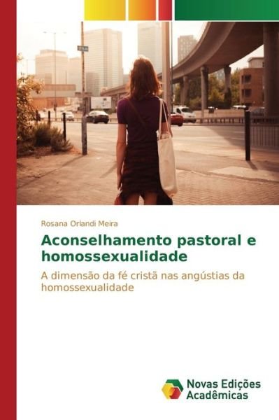 Cover for Orlandi Meira Rosana · Aconselhamento Pastoral E Homossexualidade (Taschenbuch) (2015)