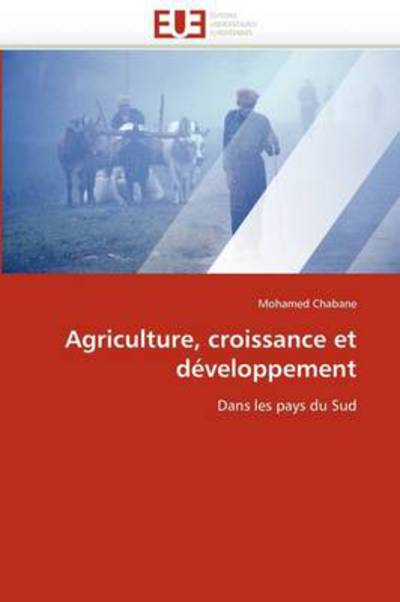 Cover for Mohamed Chabane · Agriculture, Croissance et Développement: Dans Les Pays Du Sud (Paperback Book) [French edition] (2018)