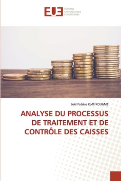 Analyse Du Processus De Traiteme - Kouame - Książki -  - 9786202289412 - 8 lipca 2020