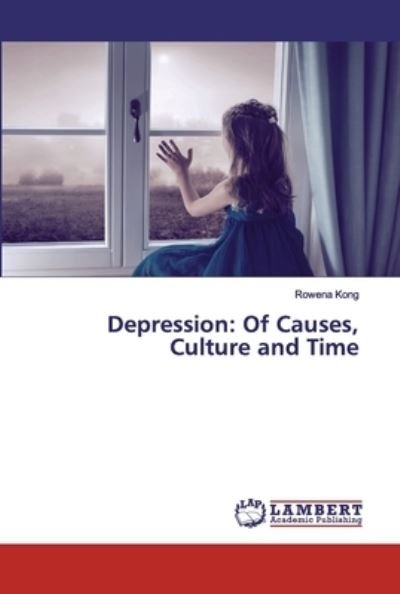 Cover for Kong · Depression: Of Causes, Culture and (Book) (2020)