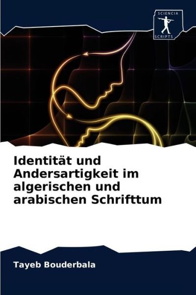 Cover for Tayeb Bouderbala · Identitat und Andersartigkeit im algerischen und arabischen Schrifttum (Taschenbuch) (2020)