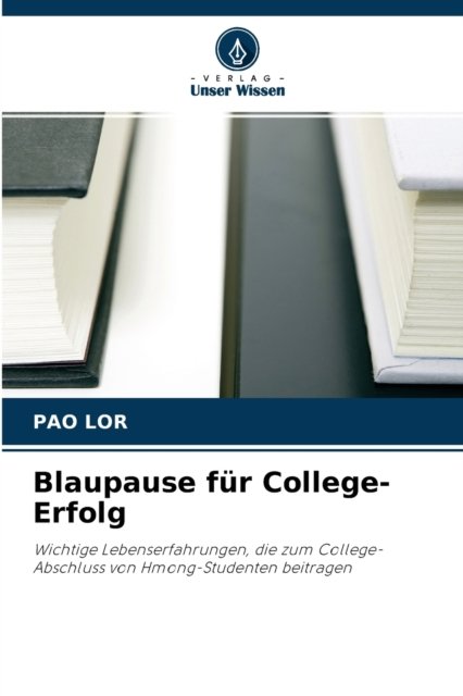 Cover for Pao Lor · Blaupause fur College-Erfolg (Pocketbok) (2021)