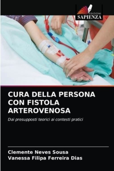 Cover for Clemente Neves Sousa · Cura Della Persona Con Fistola Arterovenosa (Paperback Book) (2021)