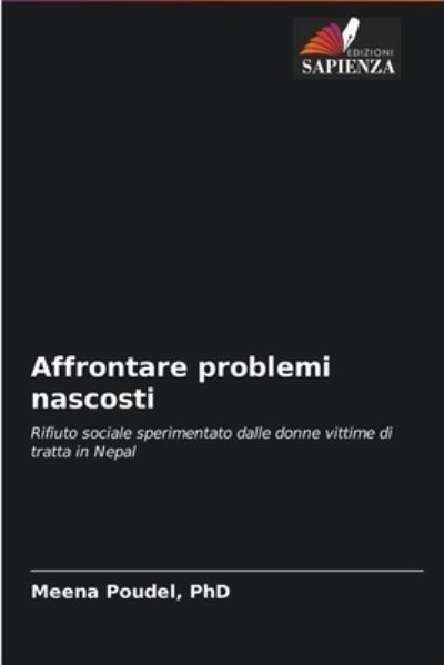 Cover for Meena Poudel · Affrontare problemi nascosti (Paperback Book) (2021)