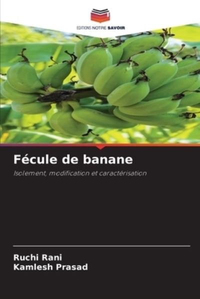 Cover for Ruchi Rani · Fecule de banane (Pocketbok) (2021)