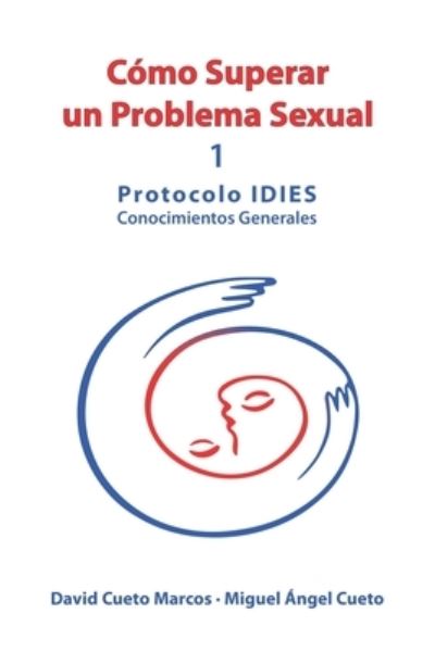 Cover for Miguel Ángel Cueto Baños · Como superar un problema sexual (Paperback Book) (2021)