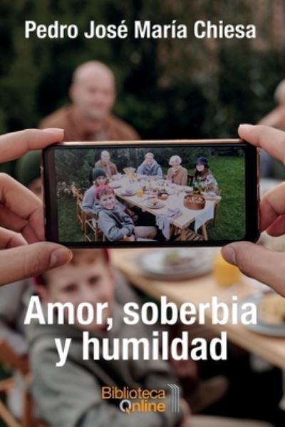 Cover for Pedro Jose Maria Chiesa · Amor, soberbia y humildad (Paperback Book) (2020)