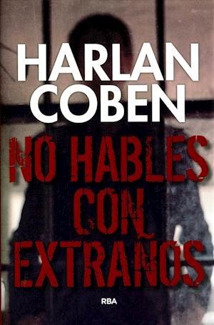 Cover for Harlan Coben · No Hables Con Extranos (Innbunden bok) (2019)