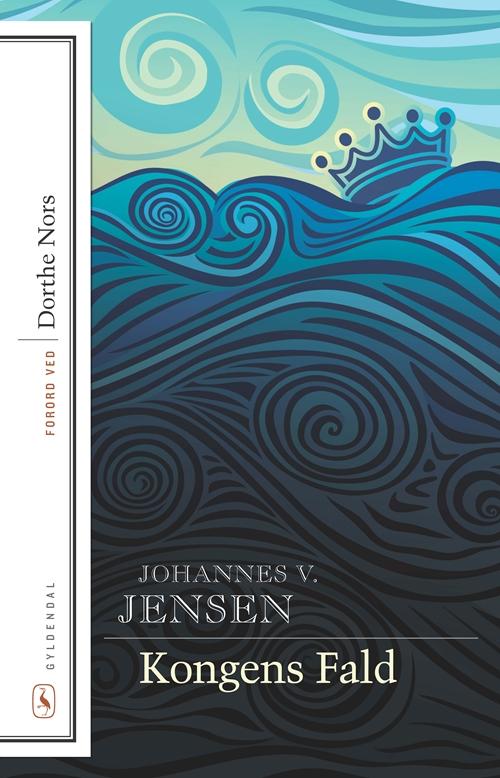 Cover for Johannes V. Jensen · Klassikere med forord: Kongens fald (Sewn Spine Book) [10e édition] (2015)