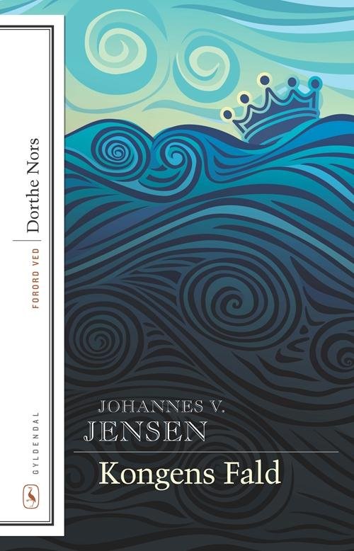 Cover for Johannes V. Jensen · Klassikere med forord: Kongens fald (Sewn Spine Book) [10th edição] (2015)