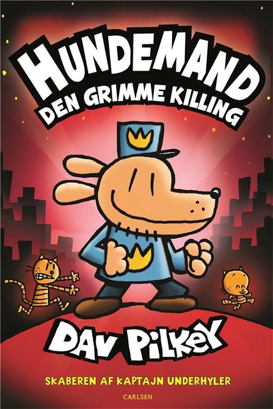 Cover for Dav Pilkey · Hundemand: Hundemand (3) - Den grimme killing (Bound Book) [1st edition] (2018)