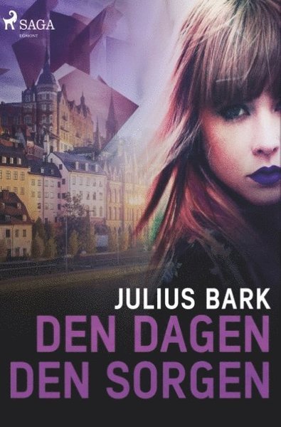 Cover for Julius Bark · Den dagen, den sorgen (Book) (2018)