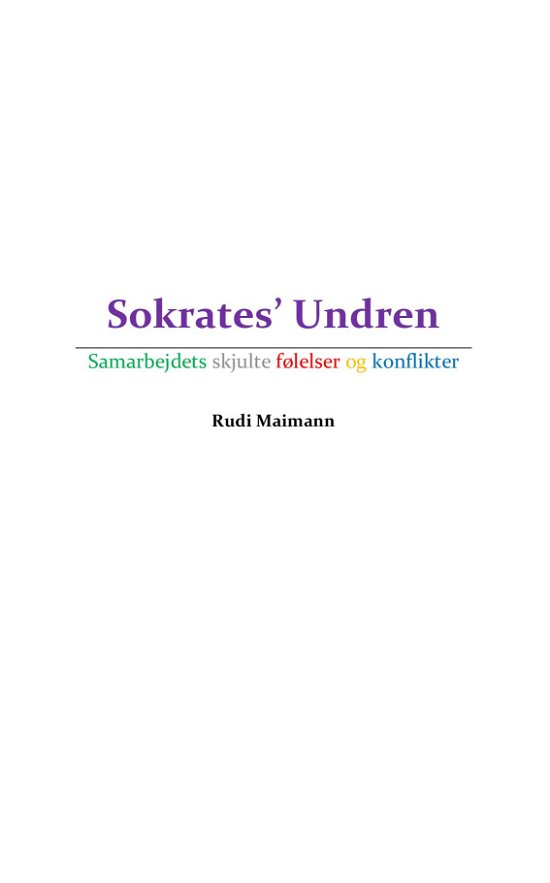 Sokrates' Undren - Samarbejdets skjulte følelser og konflikter - Rudi Maimann - Books - Saxo Publish - 9788740969412 - January 9, 2020