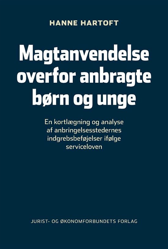 Cover for Hanne Hartoft · Magtanvendelse over for anbragte børn og unge (Sewn Spine Book) [1st edition] (2016)