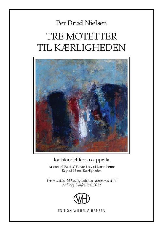 Cover for Per Drud Nielsen · Tre motetter til kærligheden (Bog) [1. udgave] (2012)