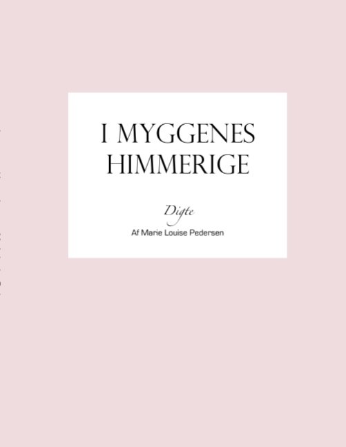 Cover for Marie Louise Pedersen · I myggenes himmerige (Paperback Book) [1º edição] [Paperback] (2010)
