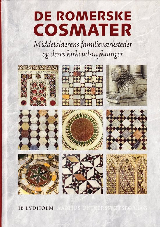 Cover for Ib Lydholm · De romerske Cosmater (Innbunden bok) [1. utgave] [Indbundet] (2012)