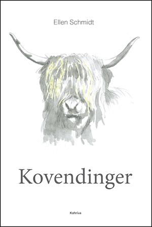 Kovendinger - Ellen Schmidt - Bøger - Kahrius - 9788771534412 - 13. november 2023