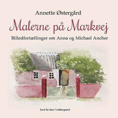 Cover for Annette Østergård · Malerne på Markvej (Hardcover Book) [1e uitgave] (2016)