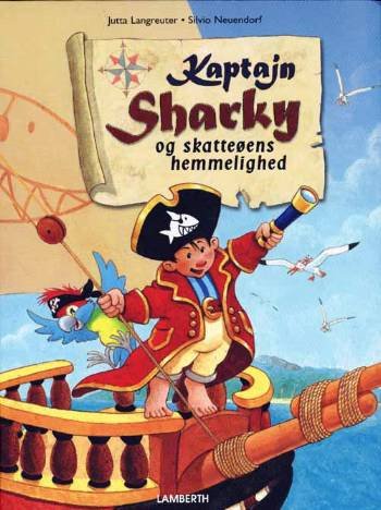 Cover for Jutta Langreuter · Kaptajn Sharky og skatteøens hemmelighed (Bound Book) [1. Painos] (2007)