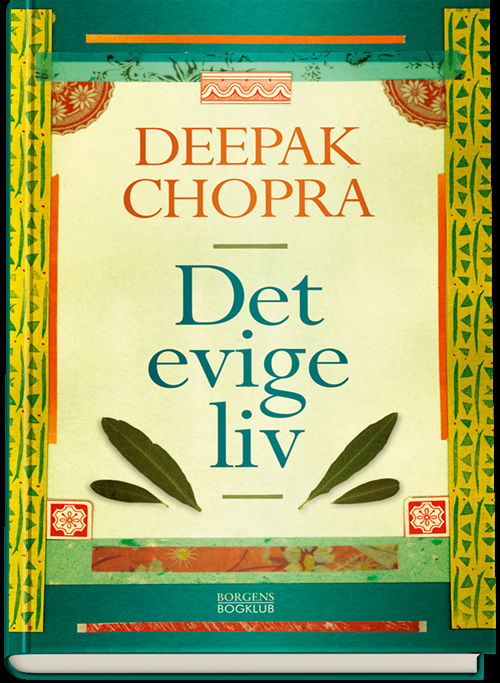 Cover for Deepak Chopra · Det evige liv  (Bound Book) [2nd edition] (2007)