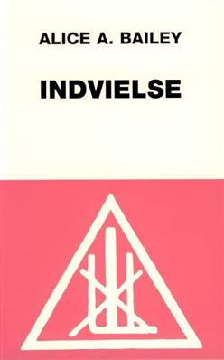 Cover for Alice A. Bailey · Indvielse - menneskelig og solar (Heftet bok) [2. utgave] (2000)