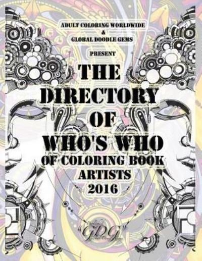 Cover for Adult Coloring Worldwide · The Directory Of Who's Who of Coloring Book Artists 2016 (Paperback Book) (2016)