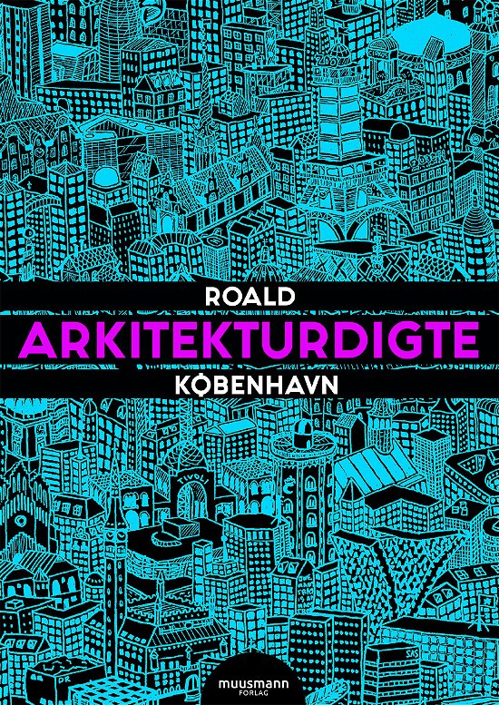 Cover for Roald Bergmann · Arkitekturdigte - København (Gebundesens Buch) [1. Ausgabe] (2019)