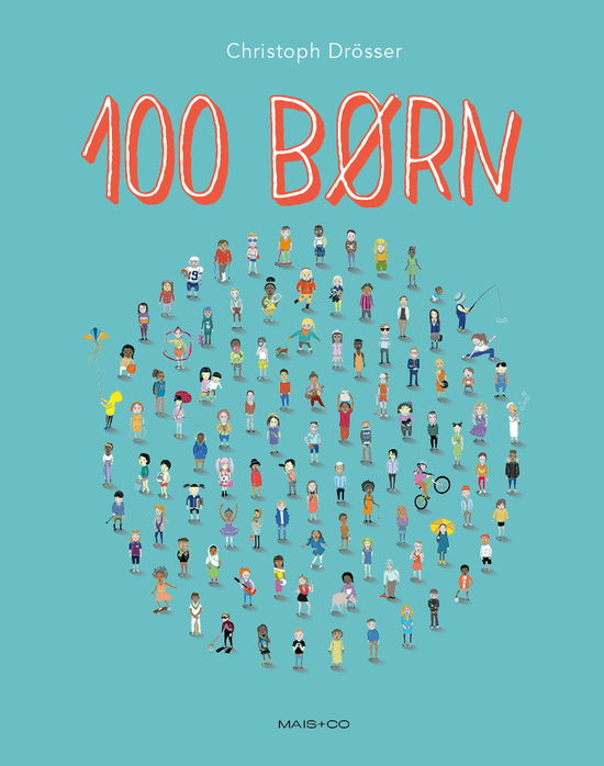 100 Børn - Christoph Drösser - Books - Mais & Co. - 9788793723412 - October 9, 2020