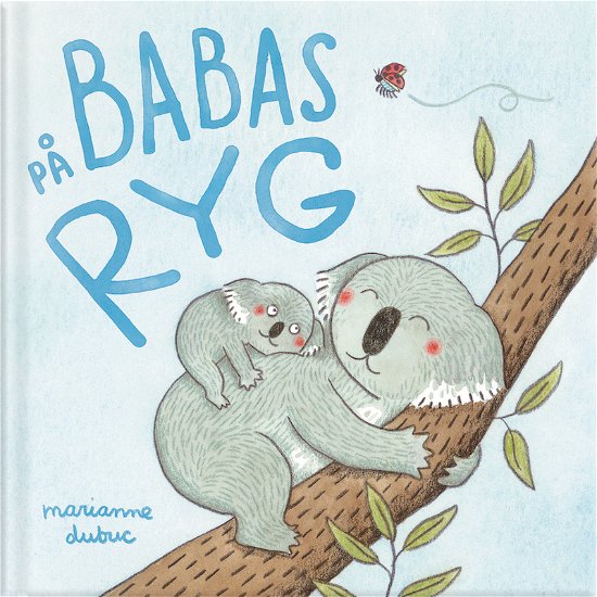 Cover for Marianne Dubuc · På Babas ryg (Cardboard Book) [1.º edición] (2020)