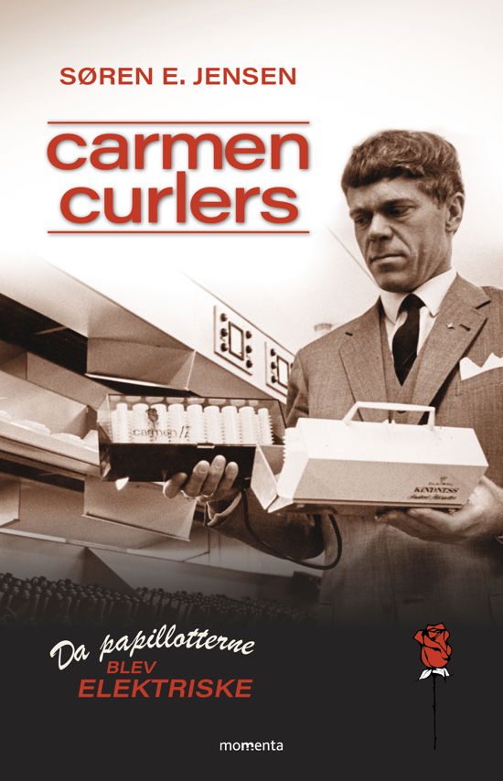 Cover for Søren E. Jensen · Carmen Curlers - Da papillotterne blev elektriske (Sewn Spine Book) [1e uitgave] (2023)