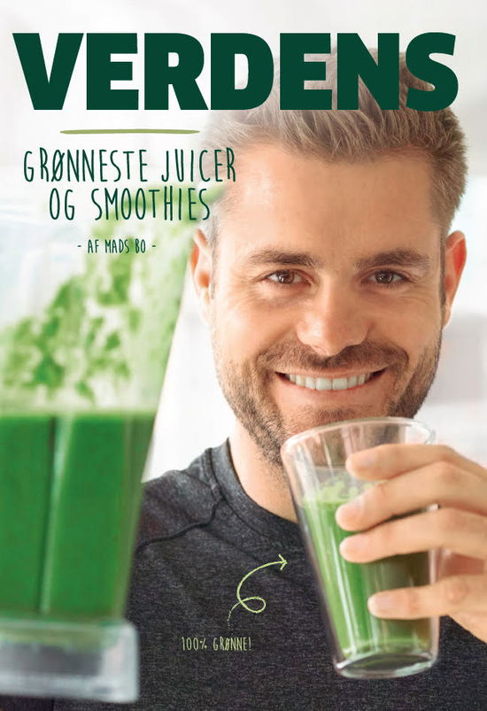 Cover for Mads Bo · Logisk sundhed: VERDENS GRØNNESTE JUICER OG SMOOTHIES (Gebundesens Buch) [1. Ausgabe] (2017)