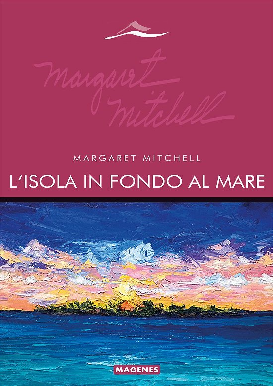 Cover for Margaret Mitchell · L' Isola In Fondo Al Mare (Bok)