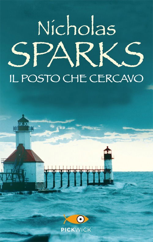 Cover for Nicholas Sparks · Il posto che cercavo (Paperback Book) (2013)