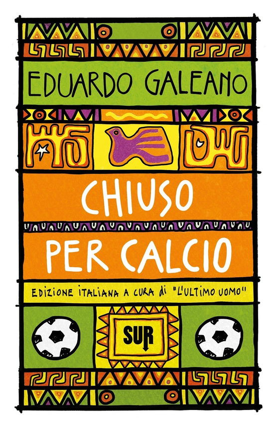 Cover for Eduardo Galeano · Chiuso Per Calcio (Book)