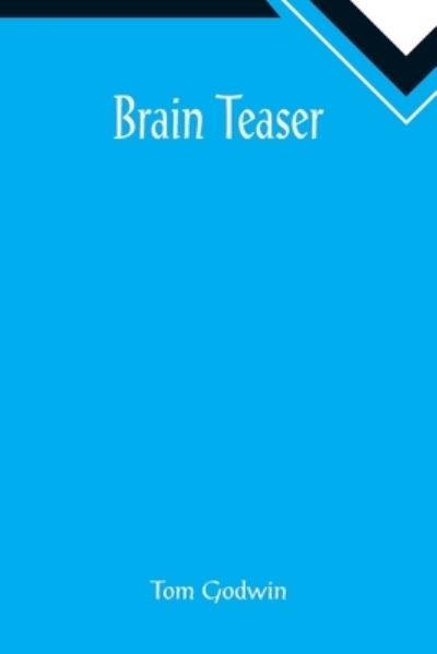 Brain Teaser - Tom Godwin - Libros - Alpha Edition - 9789355890412 - 25 de enero de 2022