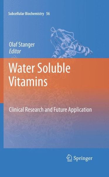 Olaf Stanger · Water Soluble Vitamins: Clinical Research and Future Application - Subcellular Biochemistry (Paperback Book) [2012 edition] (2014)