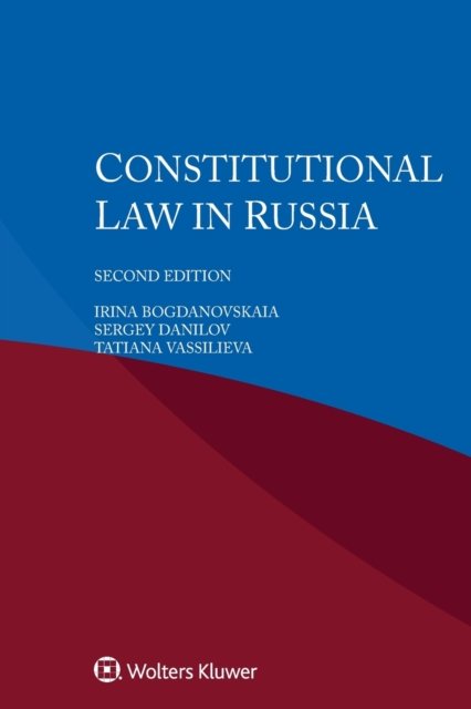 Irina Bogdanovskaia · Constitutional Law in Russia (Pocketbok) (2019)