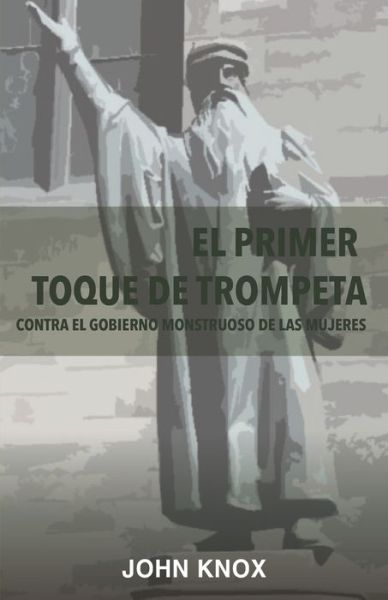 Cover for John Knox · El Primer toque de trompeta (Pocketbok) (2020)