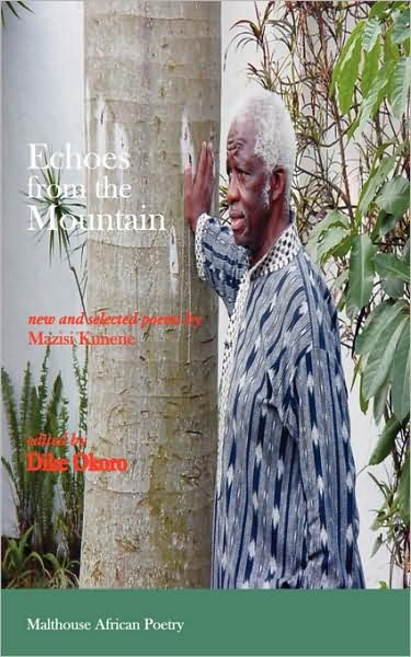 Cover for Mazisi Kunene · Echoes from the Mountain. New and Selected Poems by Mazisi Kunene (Malthouse African Poetry) (Paperback Bog) (2007)