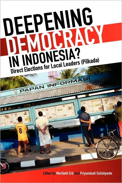 Cover for Maribeth Erb · Deepening Democracy in Indonesia?: Direct Elections for Local Leaders (Pilkada) (Hardcover bog) (2009)