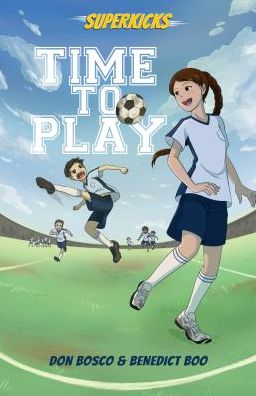 Superkicks: Time to Play - Don Bosco - Books - Marshall Cavendish International (Asia)  - 9789814771412 - January 20, 2017