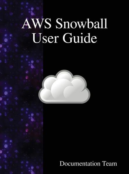 Cover for Documentation Team · AWS Snowball User Guide (Innbunden bok) (2018)