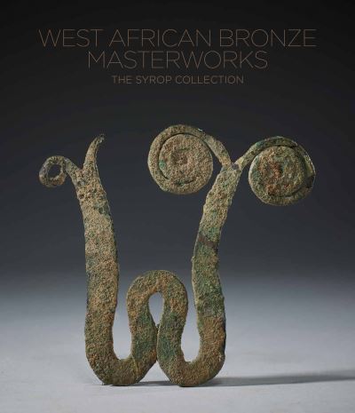 Cover for Susan Kloman · West African Bronze Masterworks: The Syrop Collection (Hardcover Book) (2023)