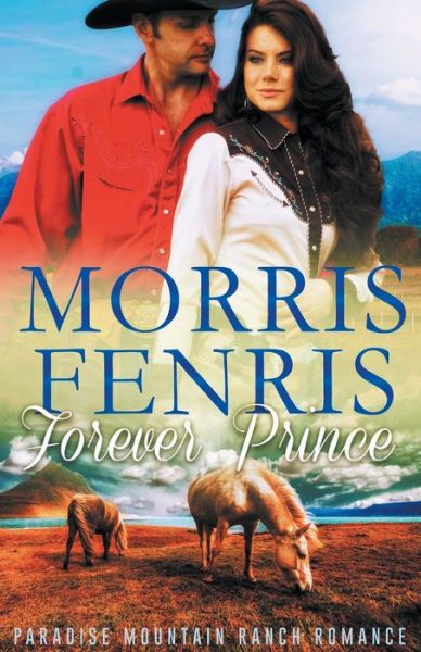 Cover for Morris Fenris · Forever Prince - Paradise Mountain Ranch Romance (Paperback Book) (2021)